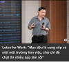 Lotus for Work: "Mục tiêu là cung cấp cả một môi trường làm việc, chứ chỉ để chat thì nhiều app làm rồi"